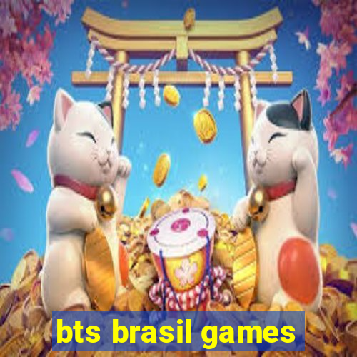 bts brasil games